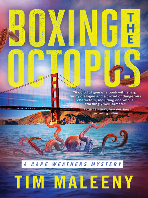 Title details for Boxing the Octopus by Tim Maleeny - Available